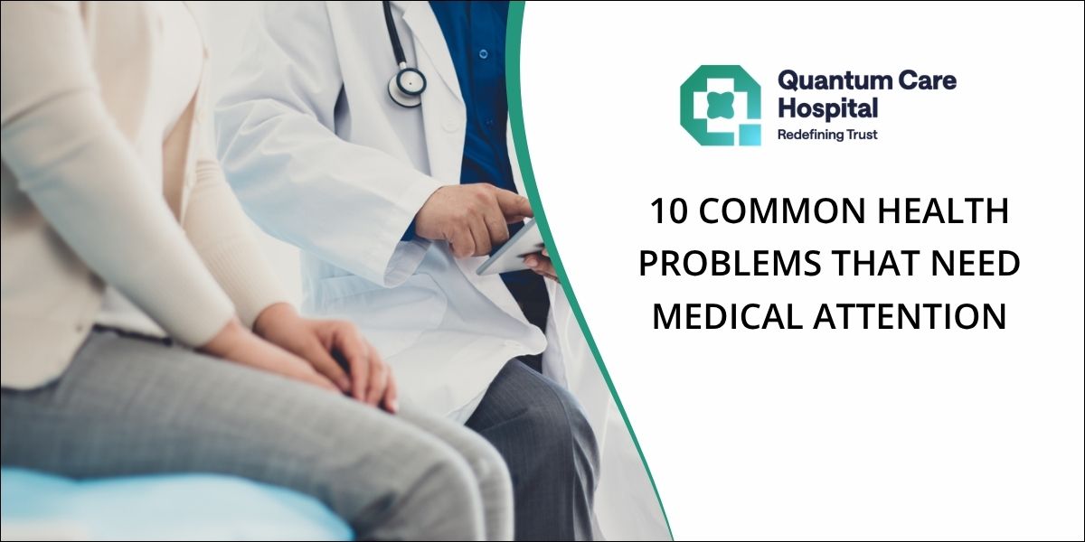 Common Health Problems That Need Medical Attention
