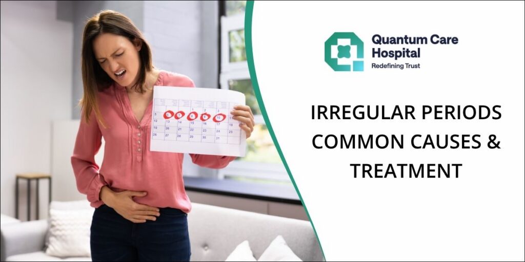 Irregular Periods: Common Causes & Treatment